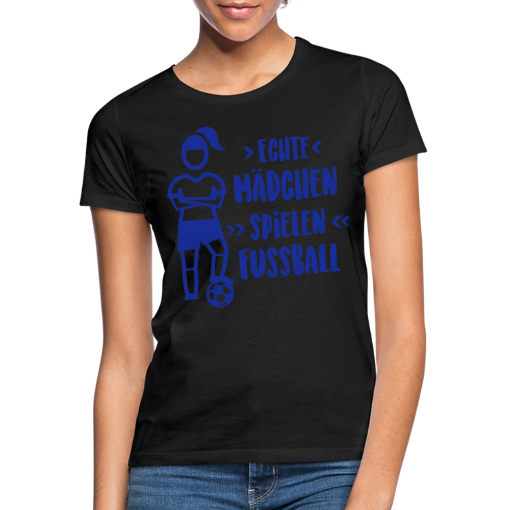 Echte Mädchen, T-Shirt, Damen - Schwarz