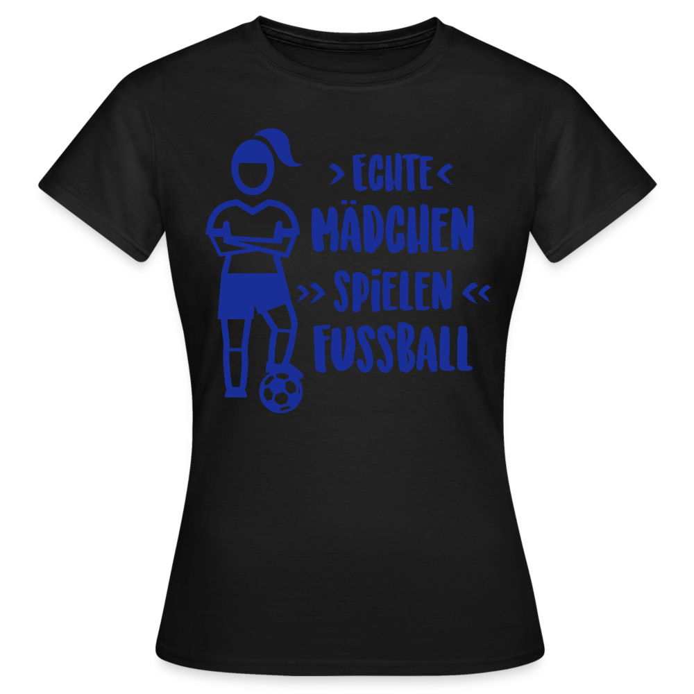 Echte Mädchen, T-Shirt, Damen - Schwarz