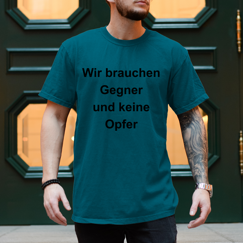 Herren T-Shirt Wir brauchen Gegner, und keine Opfer