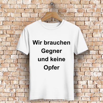 Herren Premium Bio T-Shirt Wir brauchen Gegner, und keine Opfer