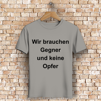 Herren Premium Bio T-Shirt Wir brauchen Gegner, und keine Opfer