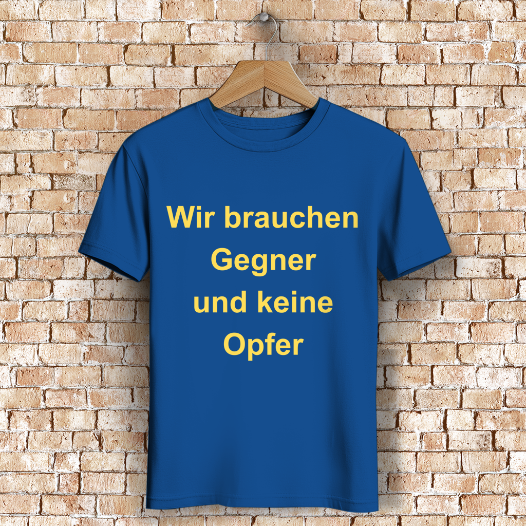 Herren Premium Bio T-Shirt Wir brauchen Gegner, und keine Opfer