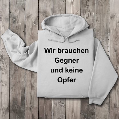 Herren Hoodie Wir brauchen Gegner, und keine Opfer