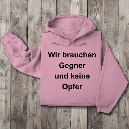 Herren Hoodie Wir brauchen Gegner, und keine Opfer