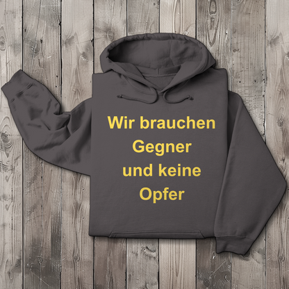 Herren Hoodie Wir brauchen Gegner, und keine Opfer