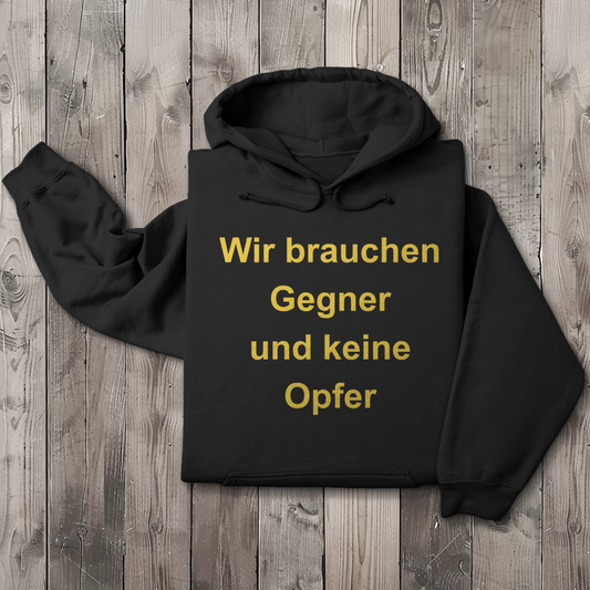 Herren Hoodie Wir brauchen Gegner, und keine Opfer