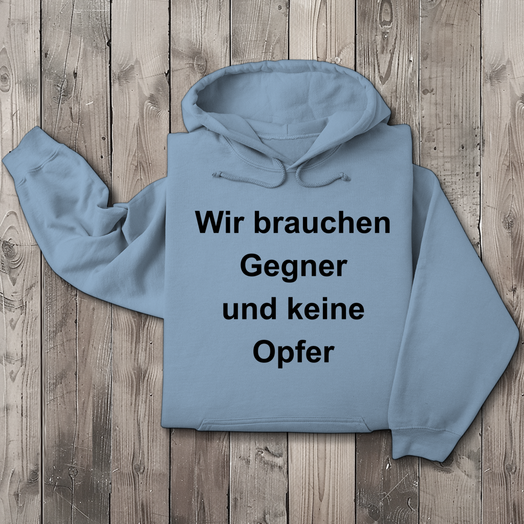 Herren Hoodie Wir brauchen Gegner, und keine Opfer