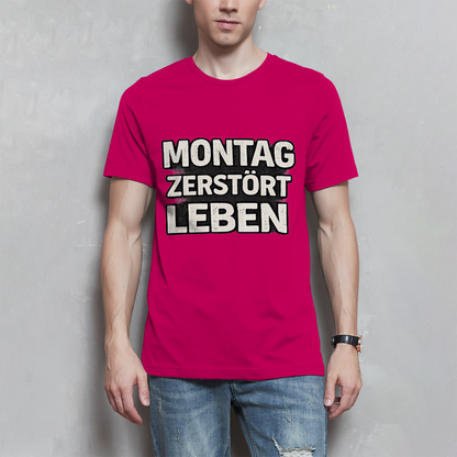 Herren T-Shirt Montag zerstört Leben