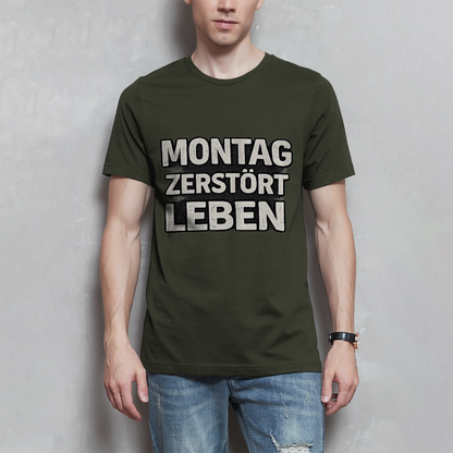 Herren T-Shirt Montag zerstört Leben