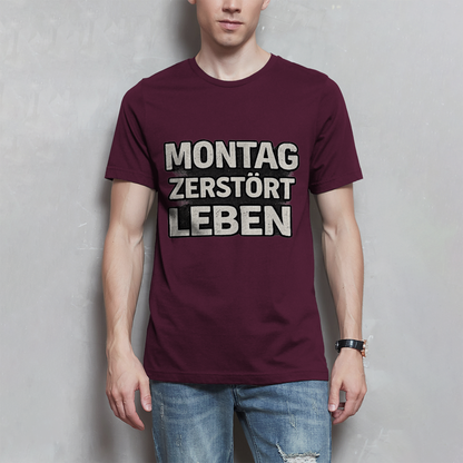 Herren T-Shirt Montag zerstört Leben