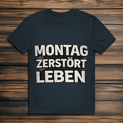 Herren Premium Bio T-Shirt Montag zerstört Leben