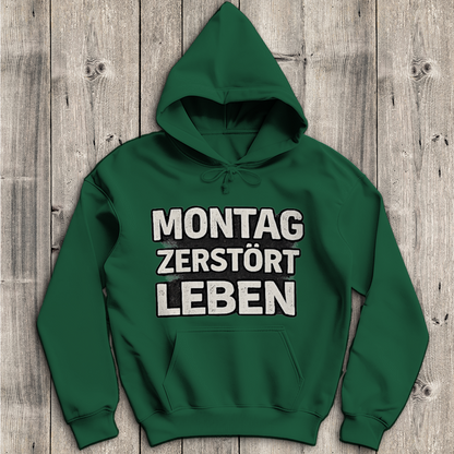 Herren Hoodie Montag zerstört Leben