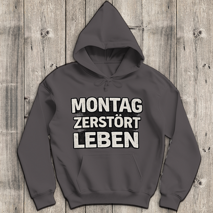 Herren Hoodie Montag zerstört Leben