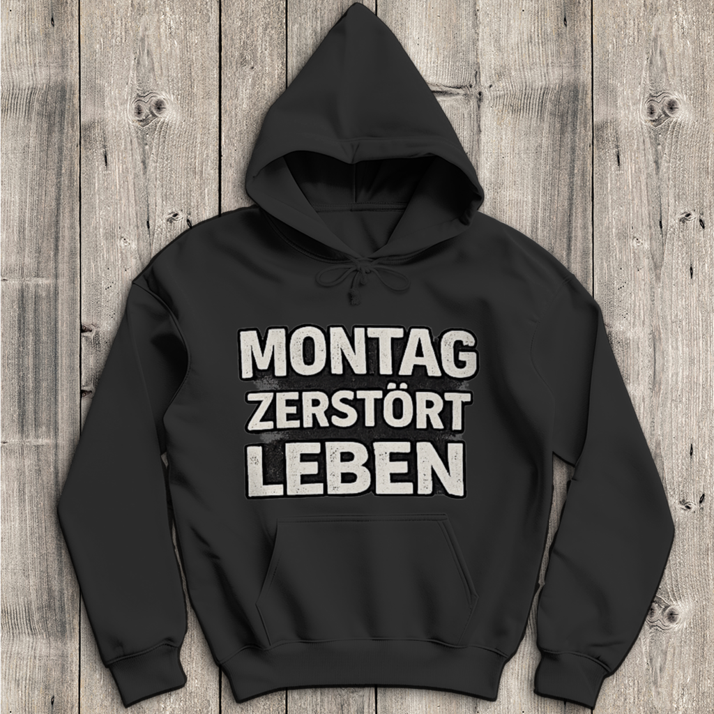 Herren Hoodie Montag zerstört Leben