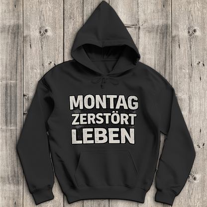 Herren Hoodie Montag zerstört Leben