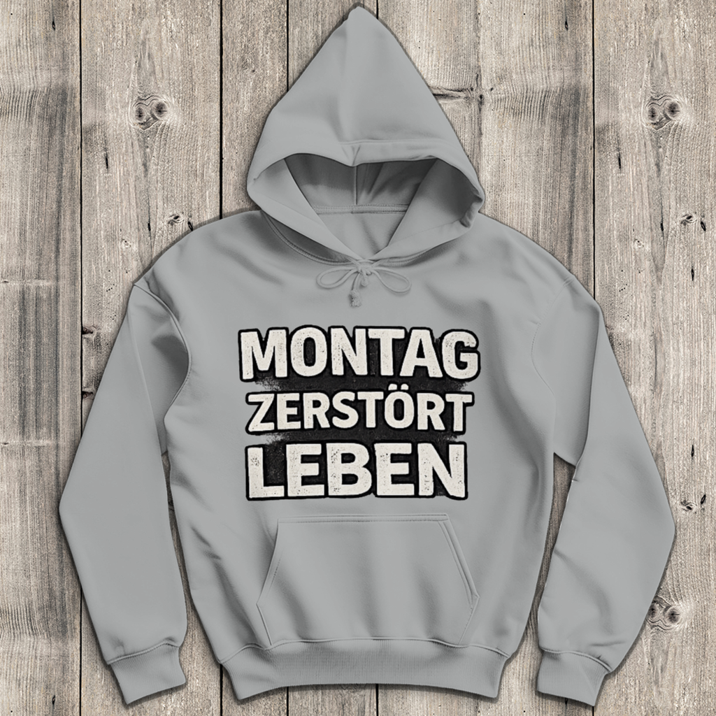 Herren Hoodie Montag zerstört Leben