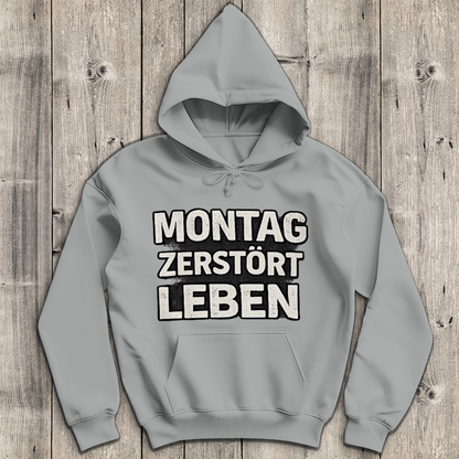 Herren Hoodie Montag zerstört Leben