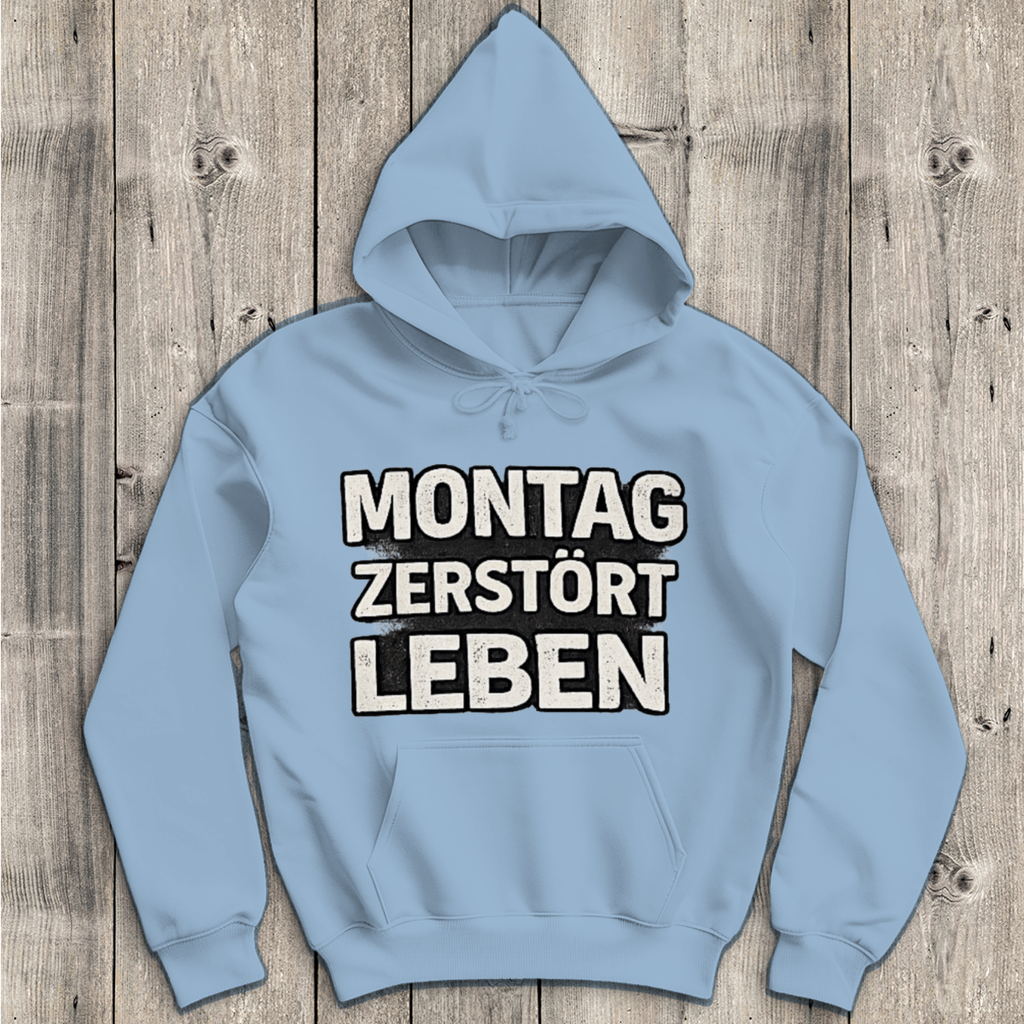 Herren Hoodie Montag zerstört Leben