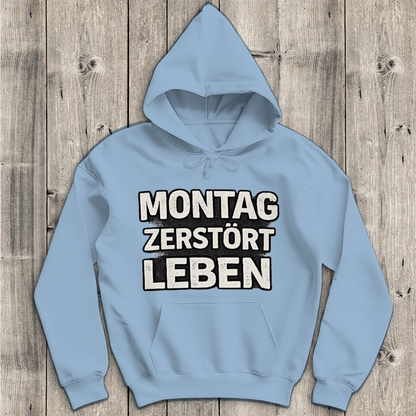 Herren Hoodie Montag zerstört Leben