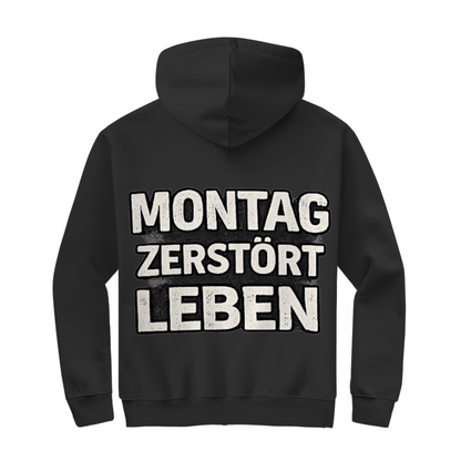 Herren Zipper Hoodie Montag zerstört Leben