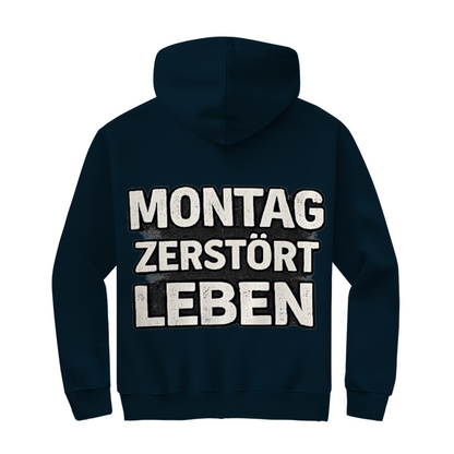 Herren Zipper Hoodie Montag zerstört Leben