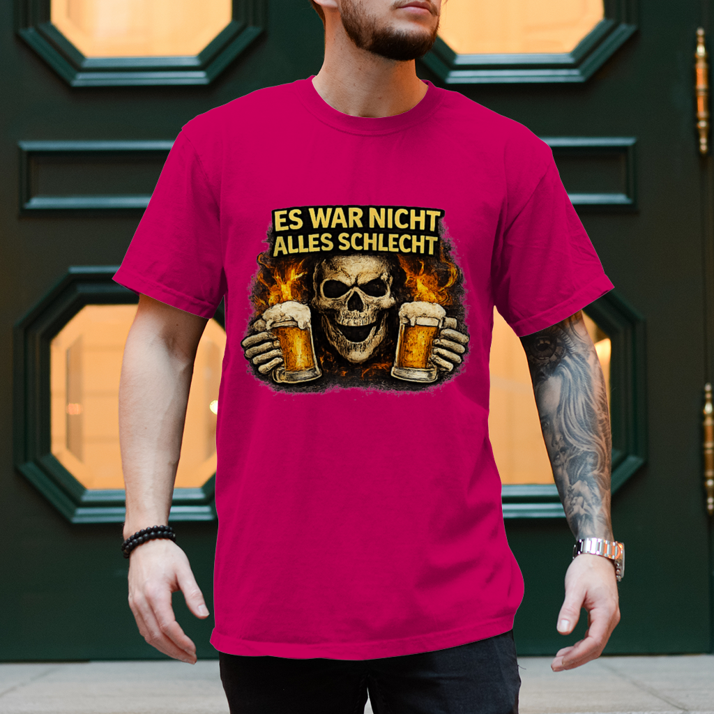 Herren T-Shirt Es war nicht alles schlecht