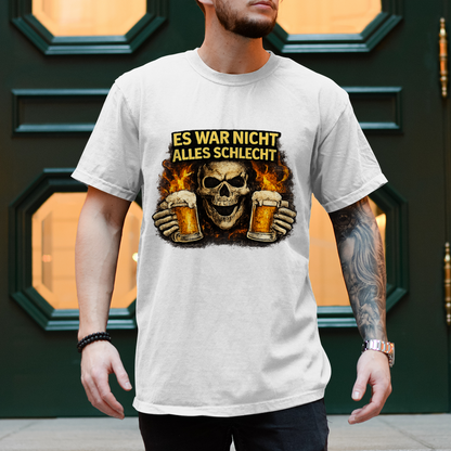 Herren T-Shirt Es war nicht alles schlecht