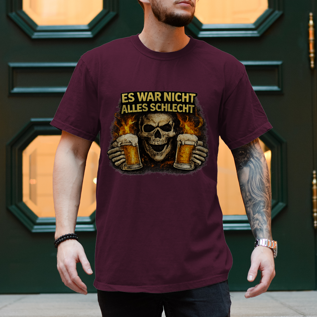 Herren T-Shirt Es war nicht alles schlecht