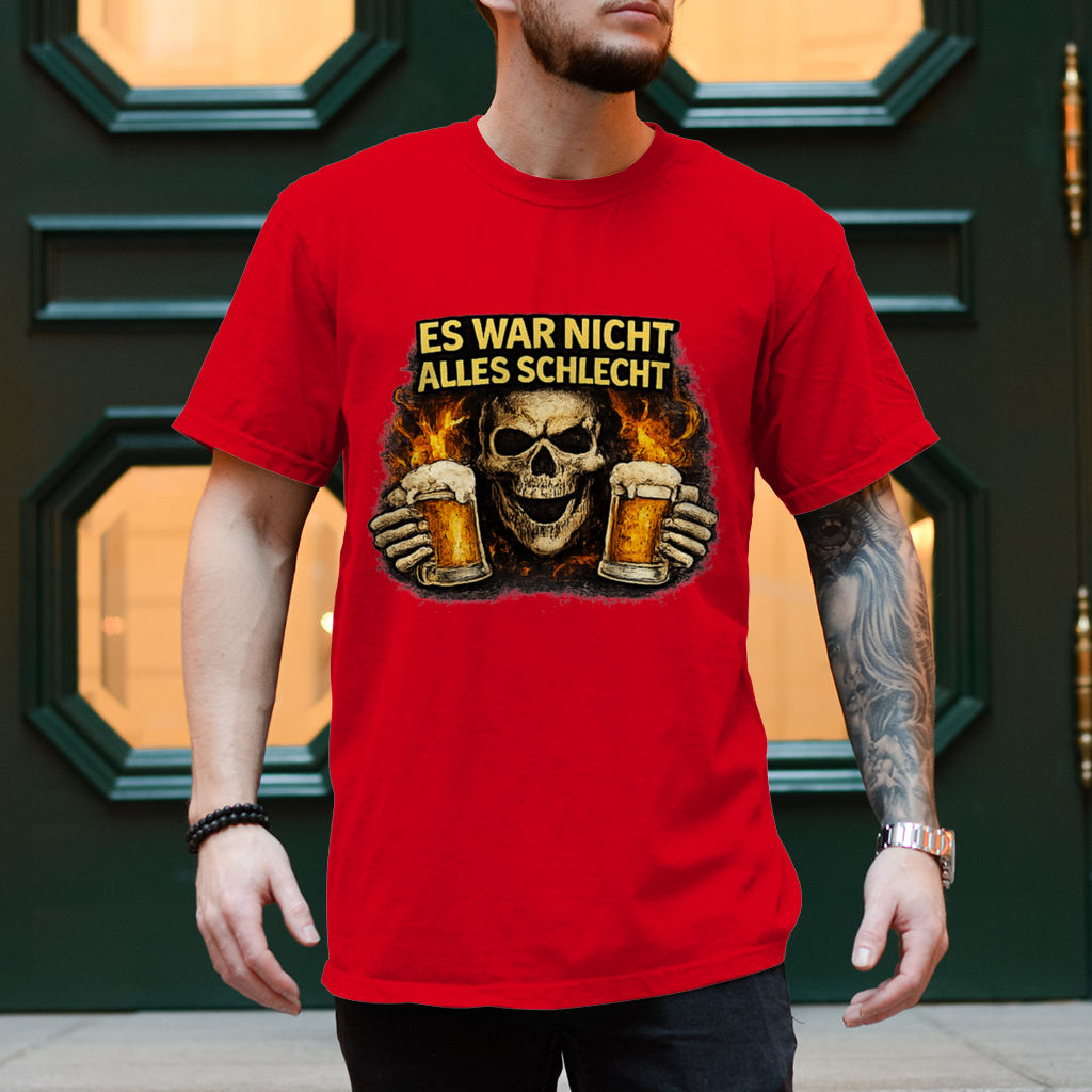 Herren T-Shirt Es war nicht alles schlecht