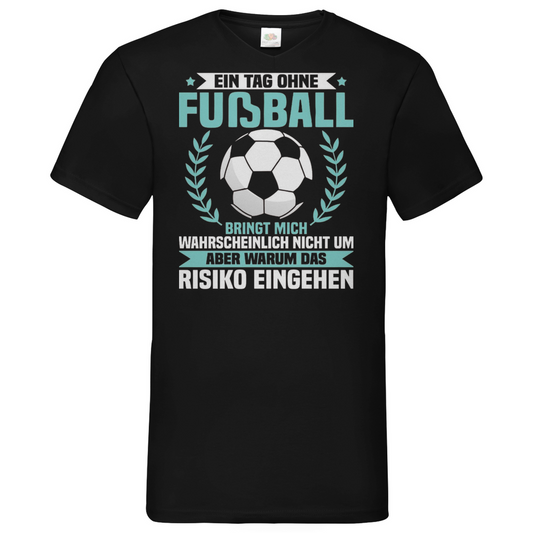 Herren Basic V-Neck T-Shirt Ein Tag ohne Fußball